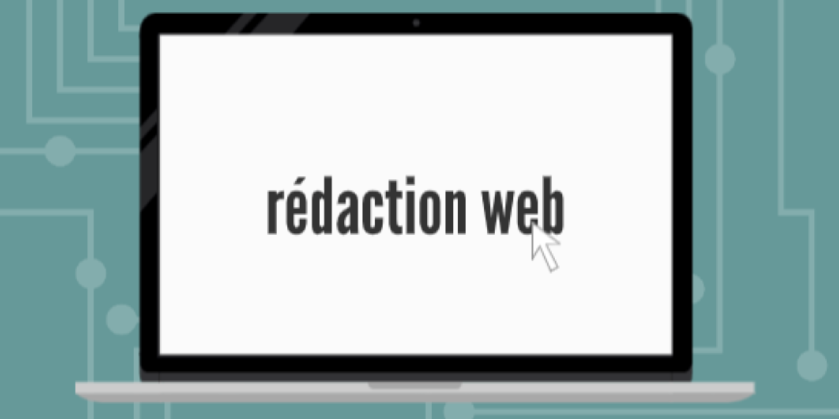 Rédaction web, rédaction UX Rédaction web, rédaction UX